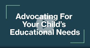 Webinar #2: Advocating For Your Child's Educational Needs Thumbnail